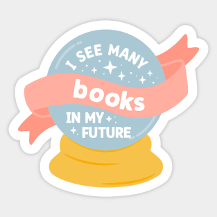 i see many books in my future Sticker